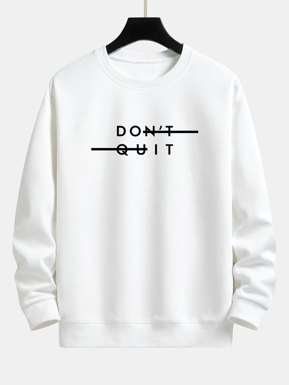 Sweat-shirt à imprimé Don't Quit coupe décontractée™